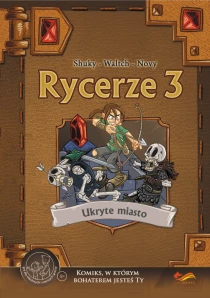 Praca zbiorowa Komiks paragrafowy. Rycerze 3. Ukryte miasto