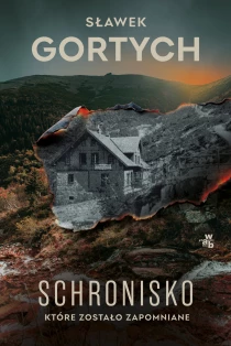 Sławek Gortych Schronisko, które zostało zapomniane - ebook