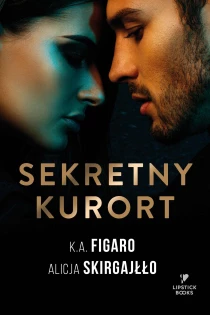 K.A. Figaro  Alicja Skirgajłło Sekretny kurort - ebook