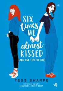 Tess Sharpe Six times we almost kissed (and one time we did) - ebook
