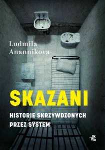 Skazani. Historie skrzywdzonych przez system - ebook