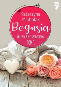 Sklepik z Niespodzianką: Bogusia. Tom 1 - ebook