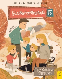 Słonecznikowa 5. Przyjaciele Tuptusia - ebook