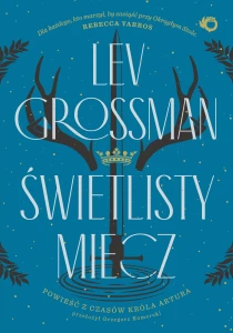 Lev Grossman Świetlisty miecz - ebook