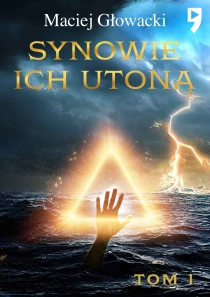 Synowie ich utoną. Tom 1 - ebook