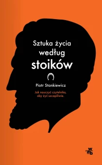 Piotr Stankiewicz Sztuka życia według stoików - ebook