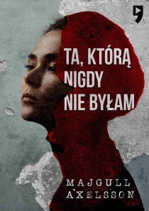 Ta, którą nigdy nie byłam - ebook