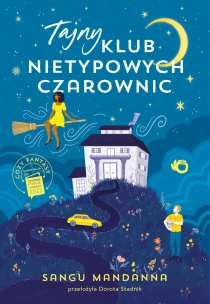 Sangu Mandanna Tajny Klub Nietypowych Czarownic - ebook