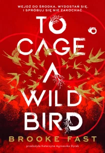 To Cage a Wild Bird - ebook