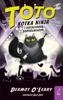 Dermot O Leary Toto. Kotka ninja i katastrofa supergwiazdy. Tom 3 - ebook