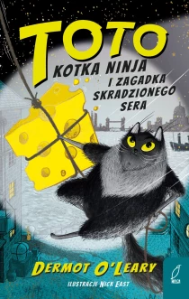Dermot O'Leary Toto. Kotka ninja i zagadka skradzionego sera. Tom 2 - ebook