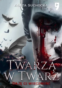 Twarzą w twarz. Daję ci wieczność akt 2 - ebook