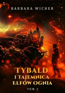 Tybald i tajemnica Elfów Ognia. Tom 2 - ebook