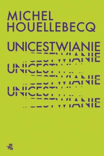 Michel Houellebecq Unicestwianie - ebook