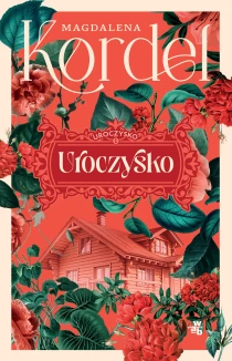Magdalena Kordel Uroczysko. Tom 1 - ebook