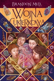 Brandon Mull Wojna cukierkowa. Tom 1