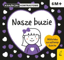 Krystyna Bardos Nasze buzie. Książeczki kontrastowe 6m+