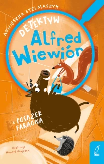 Agnieszka Stelmaszyk Detektyw Alfred Wiewiór i posążek faraona