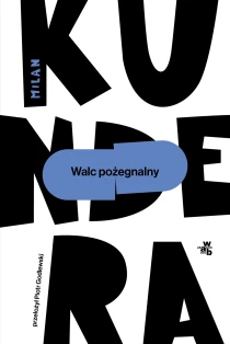 Milan Kundera Walc pożegnalny - ebook