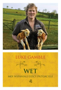 Luke Gamble Wet. Moi wspaniali dzicy przyjaciele - ebook