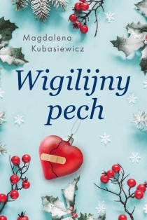 Magdalena Kubasiewicz Wigilijny pech - ebook