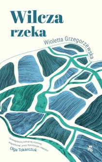 Wioletta Grzegorzewska Wilcza rzeka - ebook