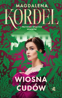 Magdalena Kordel Wiosna cudów. Tom 1 - ebook