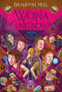 Wojna cukierkowa. Misja w lunaparku. Tom 3 - ebook