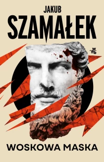 Jakub Szamałek Woskowa maska. Tom 3 - ebook