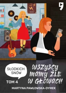Wszyscy mamy źle w głowach. Tom 4: Słodkich snów - ebook
