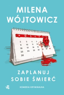 Milena Wójtowicz Zaplanuj sobie śmierć - ebook