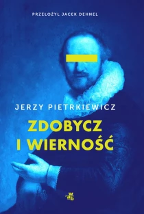 Jerzy Pietrkiewicz Zdobycz i wierność - ebook