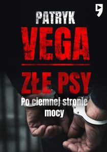 Złe psy. Po ciemnej stronie mocy - ebook