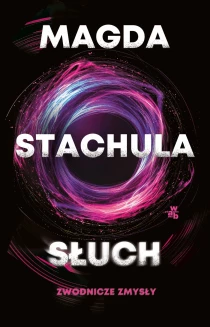 Magda Stachula Zwodnicze zmysły. Słuch. Tom 2 - ebook