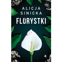 Alicja Sinicka Florystki. Z autografem