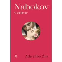 Vladimir Nabokov Ada albo Żar