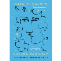 Natalie Haynes Puszka Pandory. Kobiety w mitologii greckiej