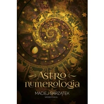 Maciej Skrzątek Astronumerologia - ebook