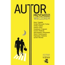 Autor przychodzi wieczorem Antologia jubileuszowa na 20-lecie Wydawnictwa W.A.B. - ebook