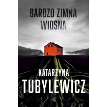 Katarzyna Tubylewicz Bardzo zimna wiosna. Tom 1 - ebook