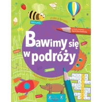 praca zbiorowa Bawimy się w podróży