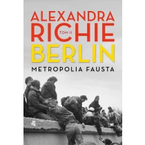 Alexandra Richie Berlin. Metropolia Fausta. Tom 2 - ebook