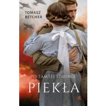 Tomasz Betcher Po tamtej stronie piekła