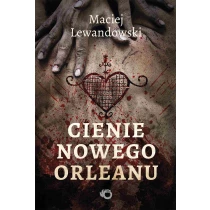 Maciej Lewandowski Cienie Nowego Orleanu - ebook