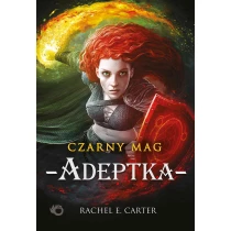 Rachel E. Carter Czarny Mag. Adeptka. Tom 2 - ebook