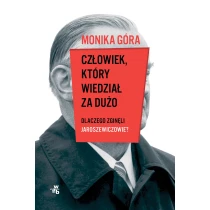 Człowiek, który wiedział za dużo. Dlaczego zginęli Jaroszewiczowie? - ebook