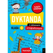 Szkoła na szóstkę. Dyktanda z zabawami ortograficznymi klasa 1