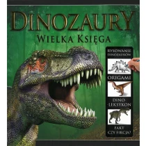 Praca zbiorowa Dinozaury. Wielka księga