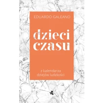 Dzieci czasu. Z kalendarza dziejów ludzkości - ebook