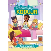 Dziewczyny kodują. Kod przyjaźni. Tom 1 - ebook
